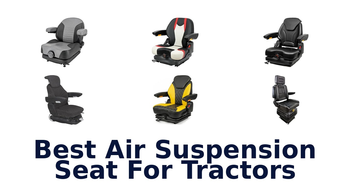 Best Air Suspension Seat For Tractors