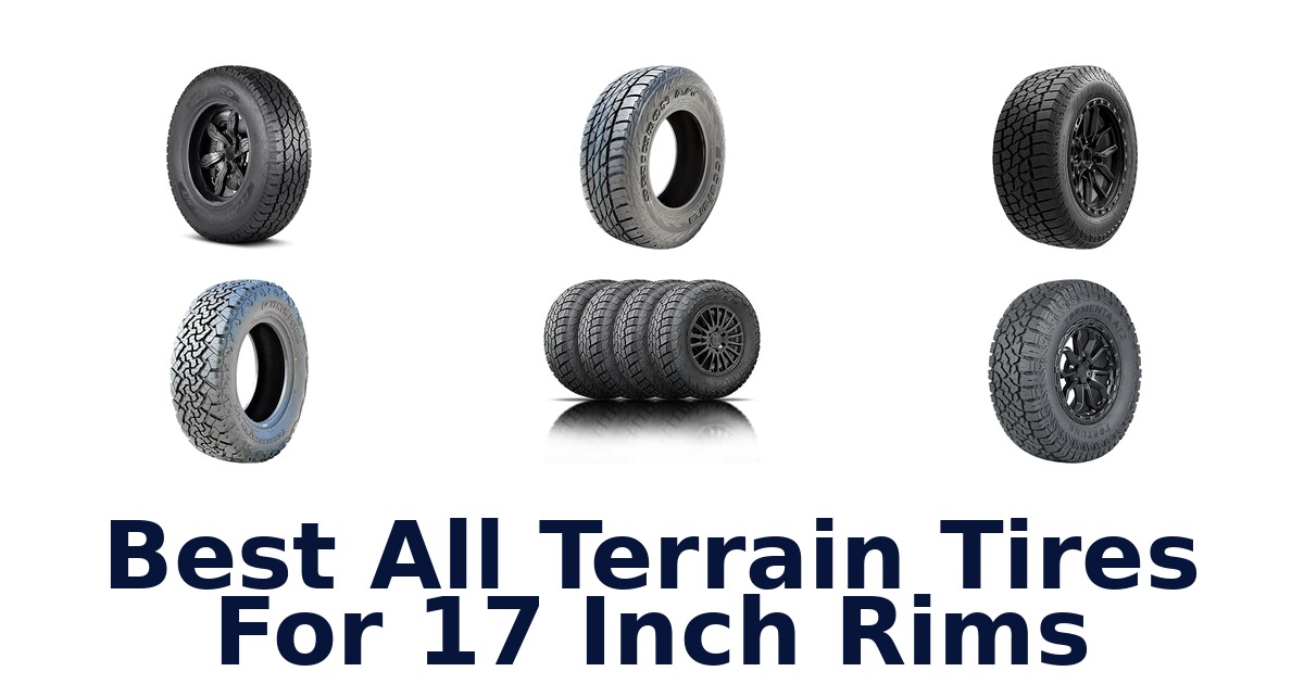 Best All Terrain Tires For 17 Inch Rims