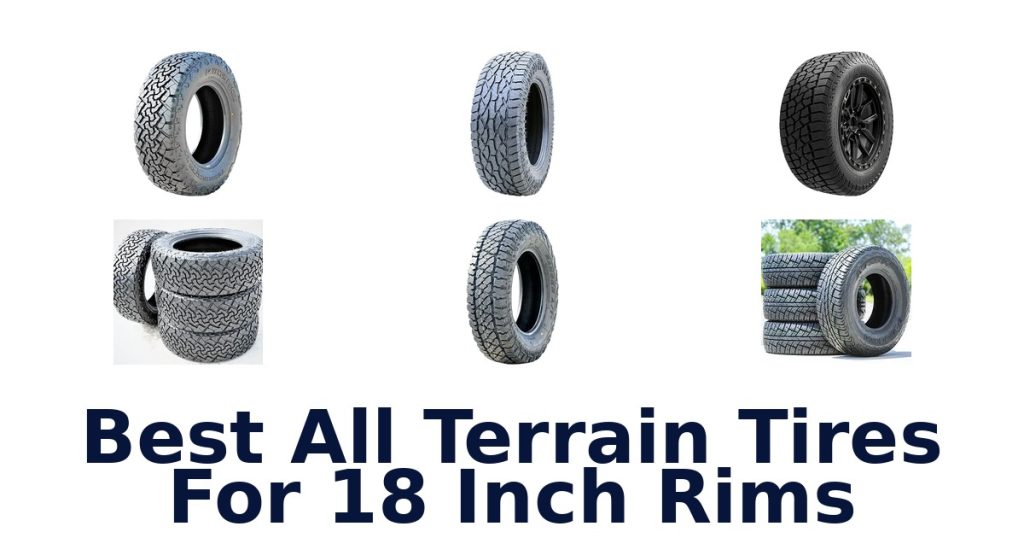 Best All Terrain Tires For 18 Inch Rims