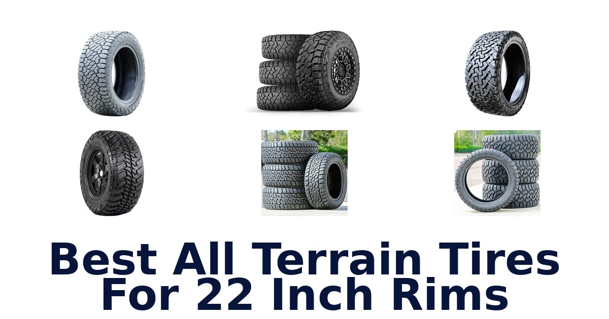 Best All Terrain Tires For 22 Inch Rims