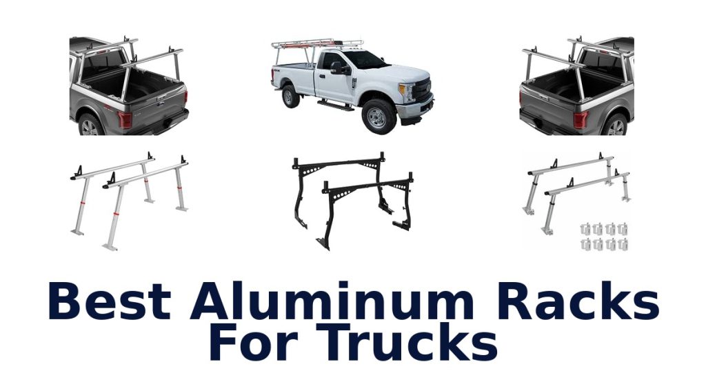 Best Aluminum Racks For Trucks