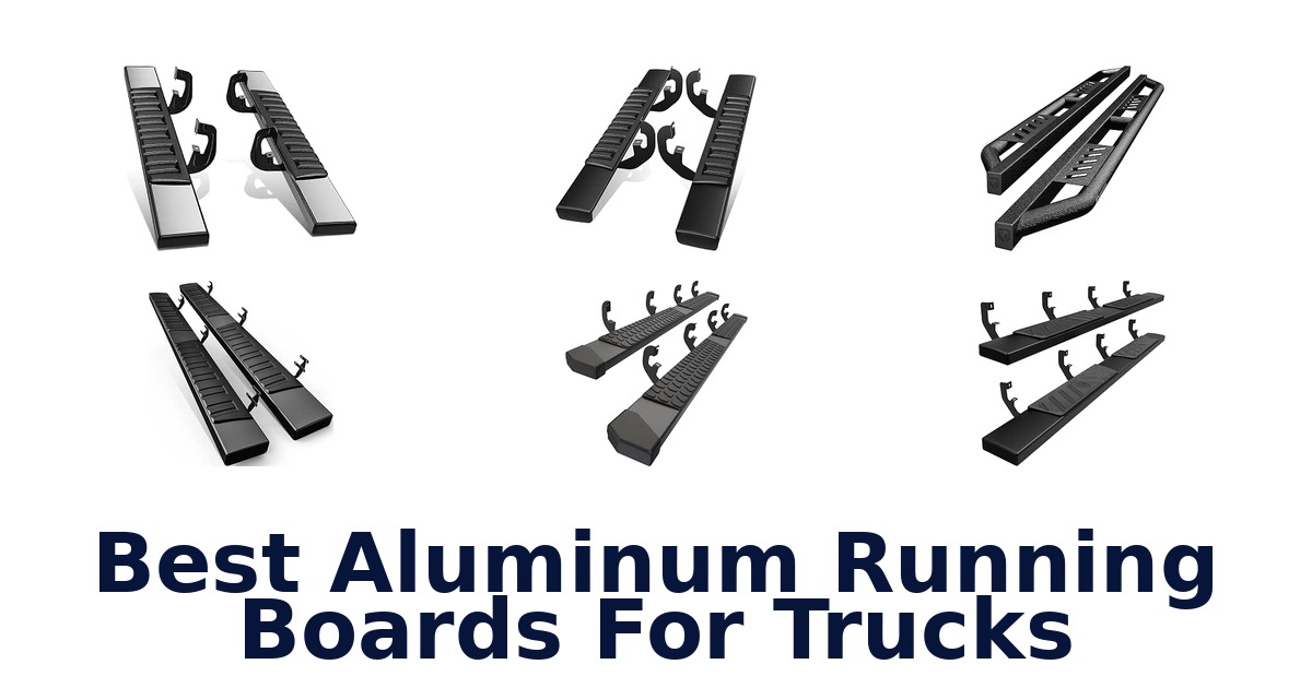 Best Aluminum Running Boards For Trucks