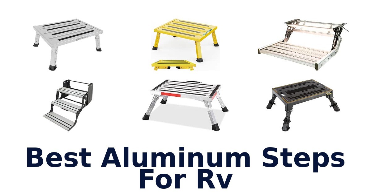 Best Aluminum Steps For RV