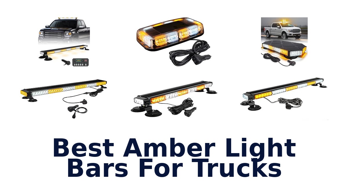 Best Amber Light Bars For Trucks