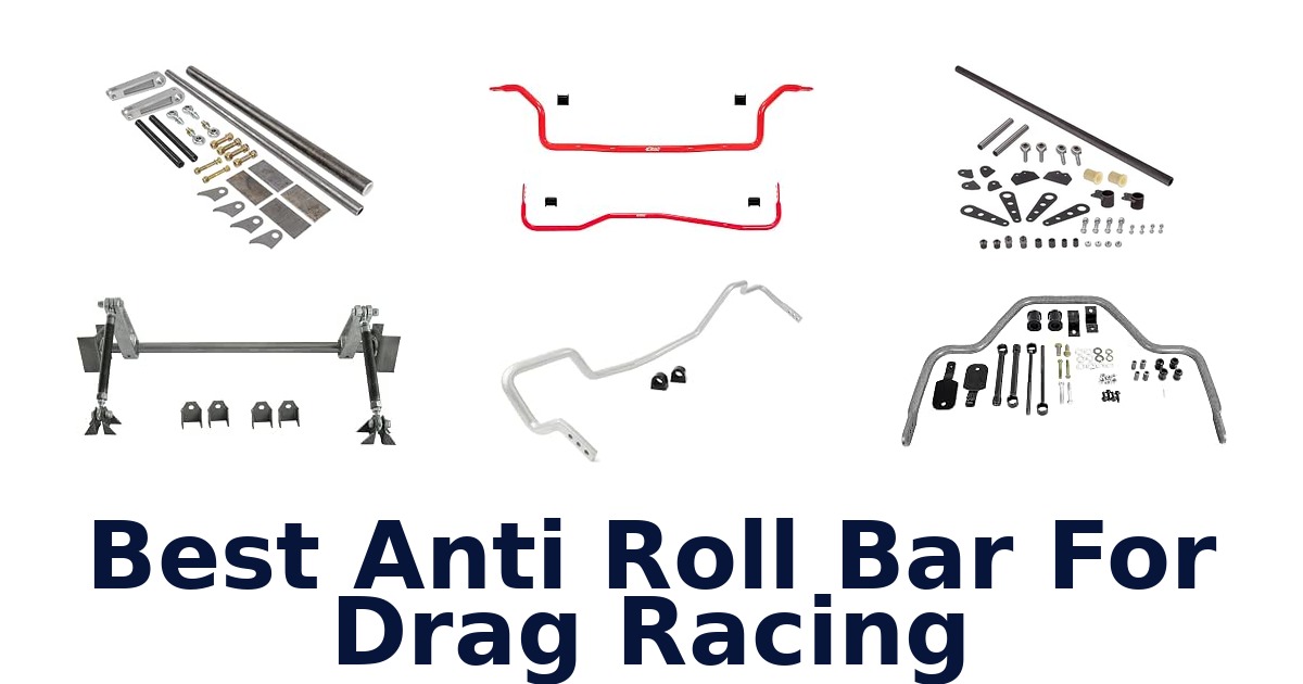 Best Anti Roll Bar For Drag Racing