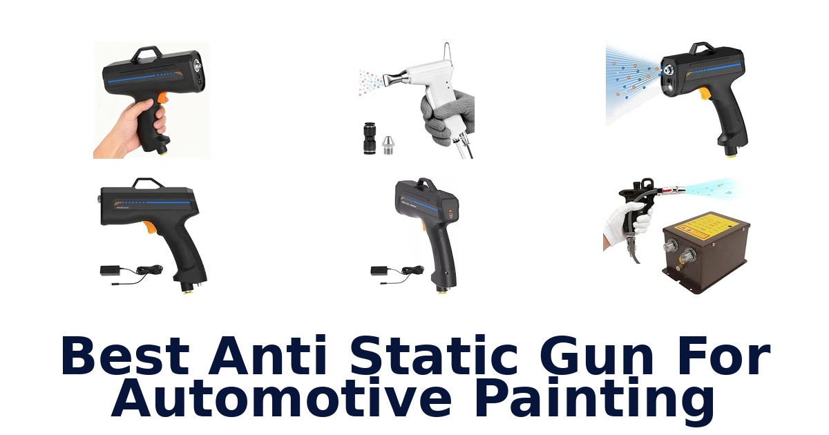 Best Anti Static Gun For Automotive Painting
