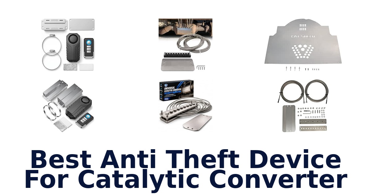 Best Anti Theft Device For Catalytic Converter