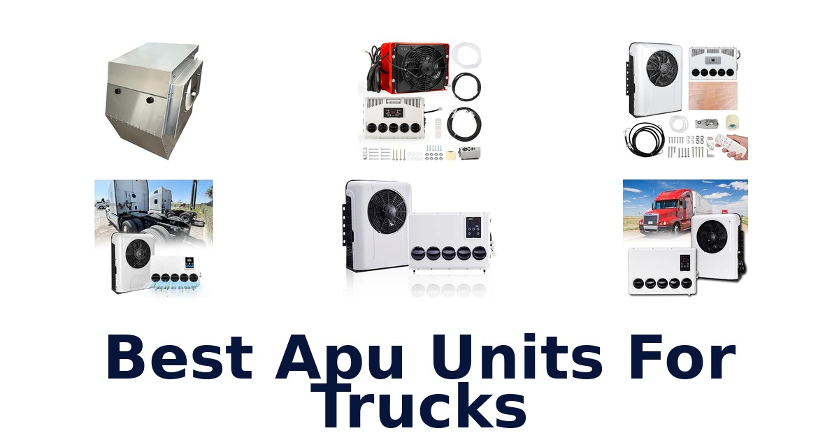 Best Apu Units For Trucks