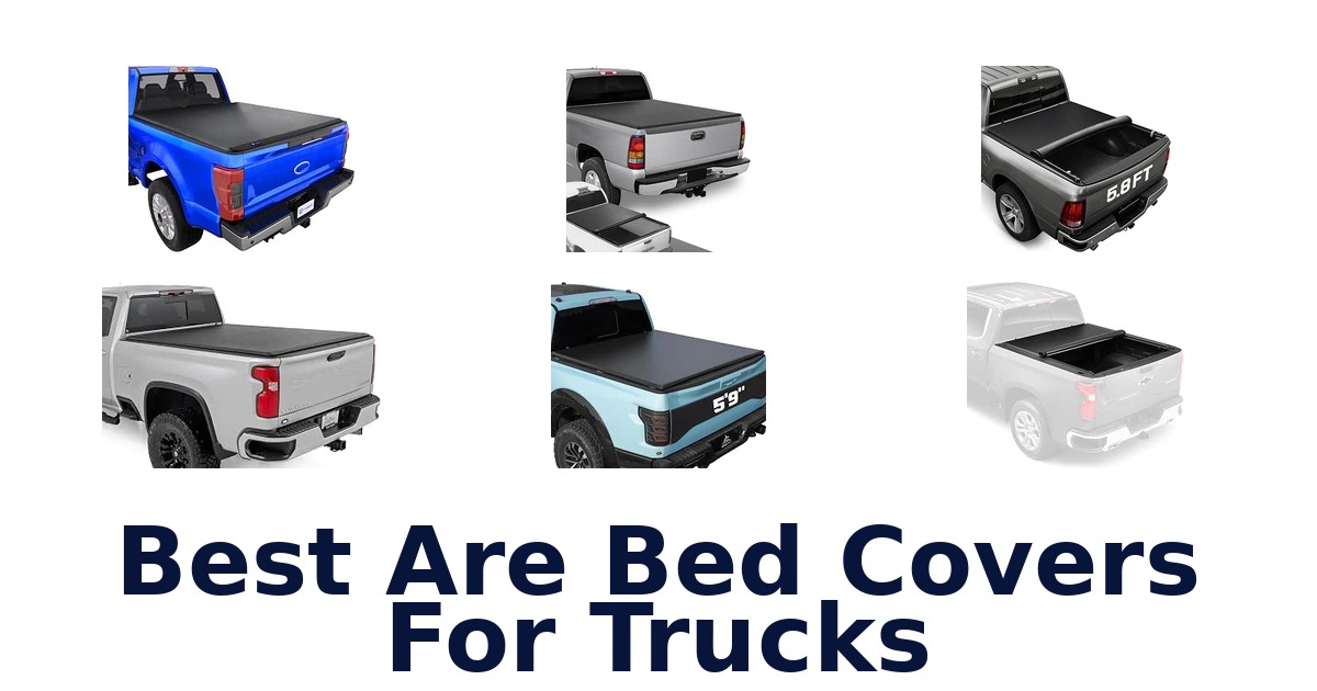 Best Are Bed Covers For Trucks