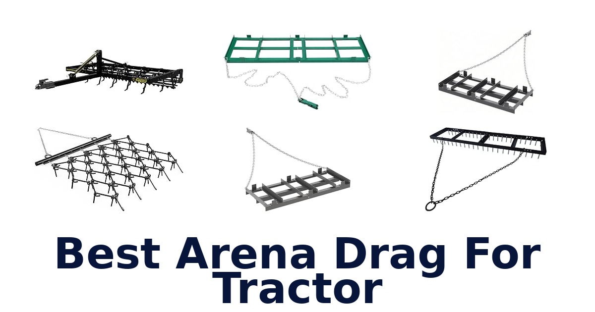 Best Arena Drag For Tractor