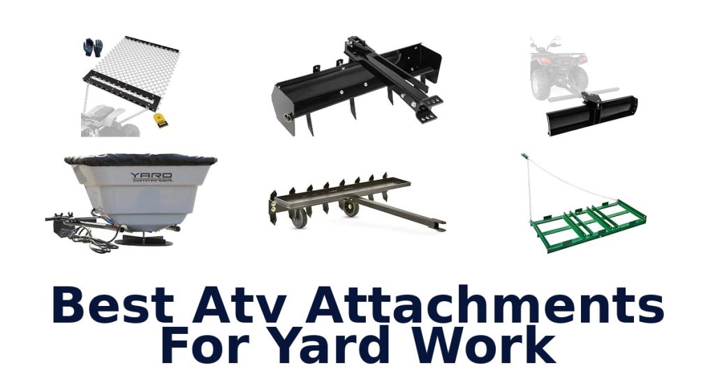Best Atv Attachments For Yard Work