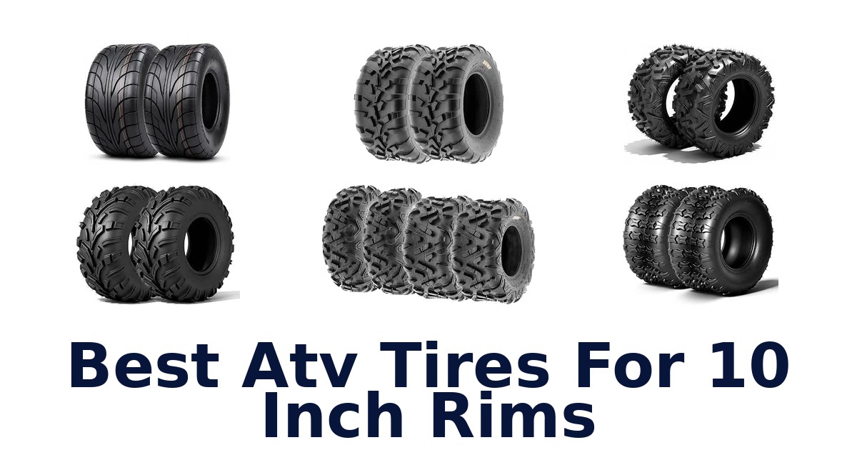 Best Atv Tires For 10 Inch Rims