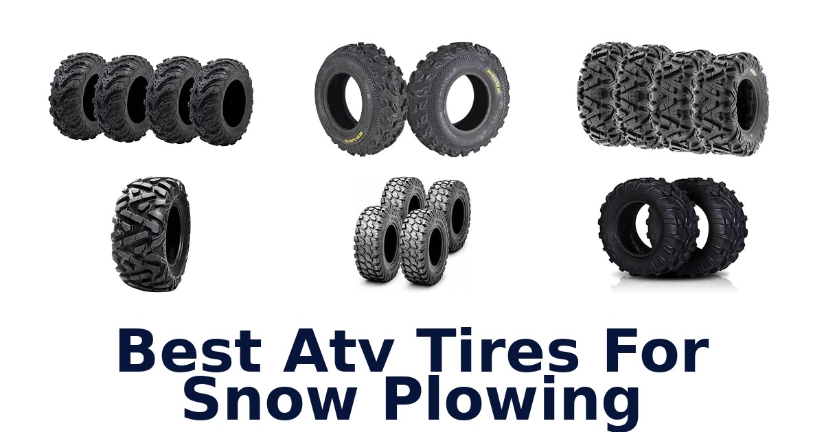 Best Atv Tires For Snow Plowing