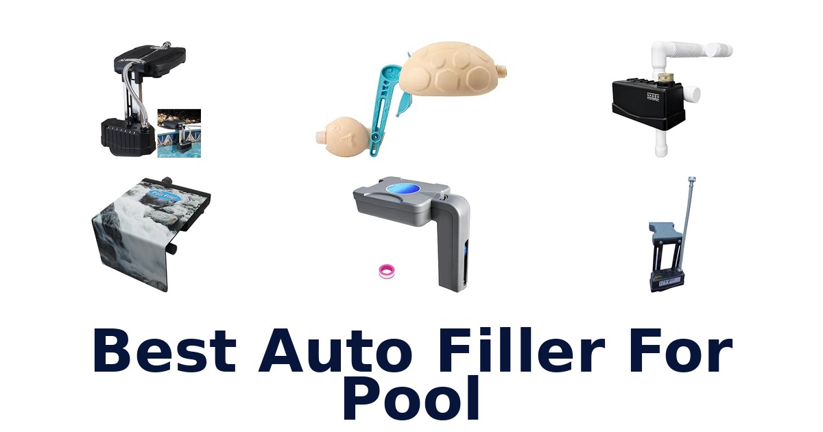 Best Auto Filler For Pool
