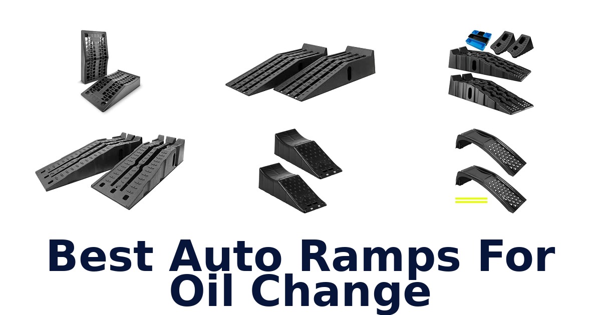 Best Auto Ramps For Oil Change