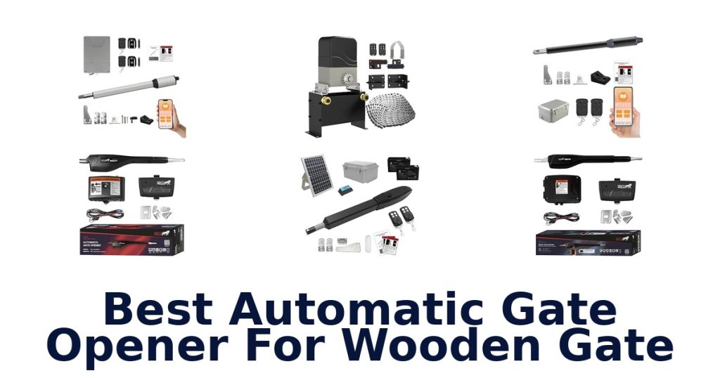 Best Automatic Gate Opener For Wooden Gate