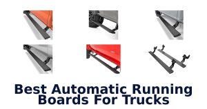 Best Automatic Running Boards For Trucks