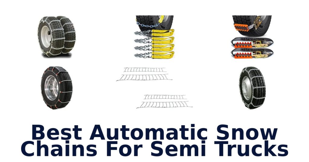 Best Automatic Snow Chains For Semi Trucks