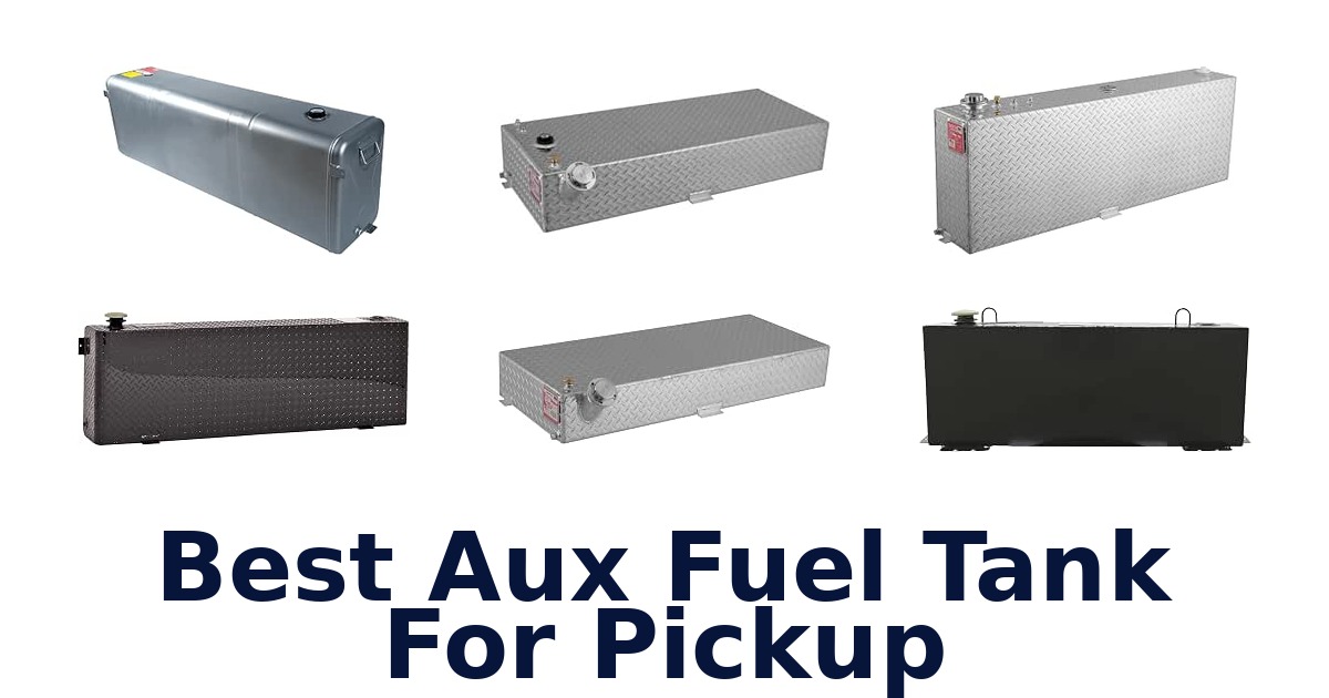 Best Aux Fuel Tank For Pickup