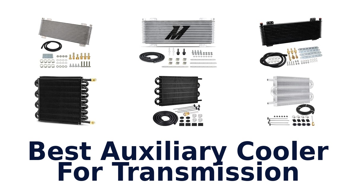 Best Auxiliary Cooler For Transmission