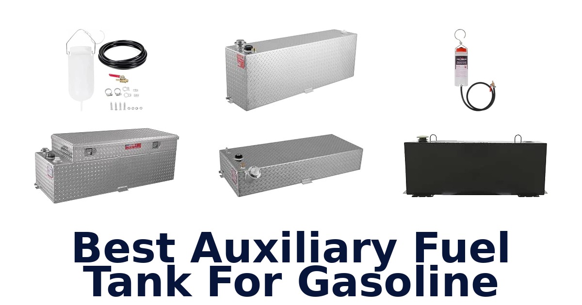 Best Auxiliary Fuel Tank For Gasoline