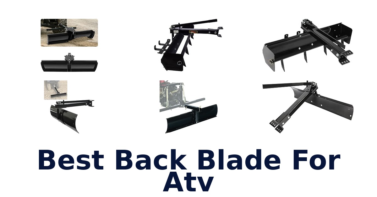 Best Back Blade For Atv