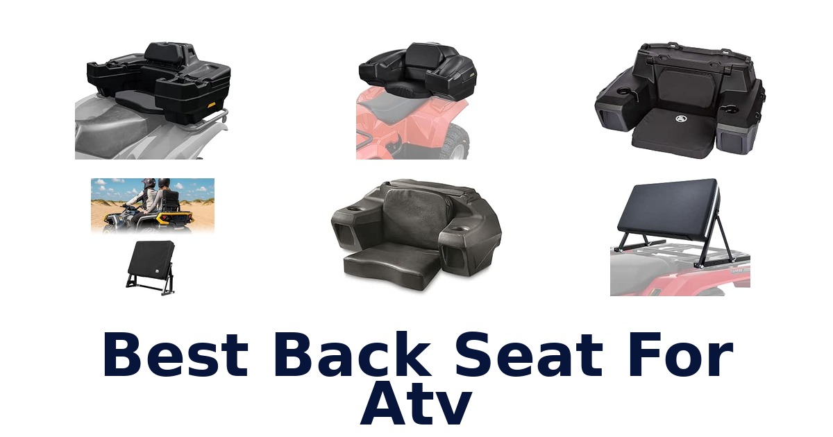 Best Back Seat For Atv