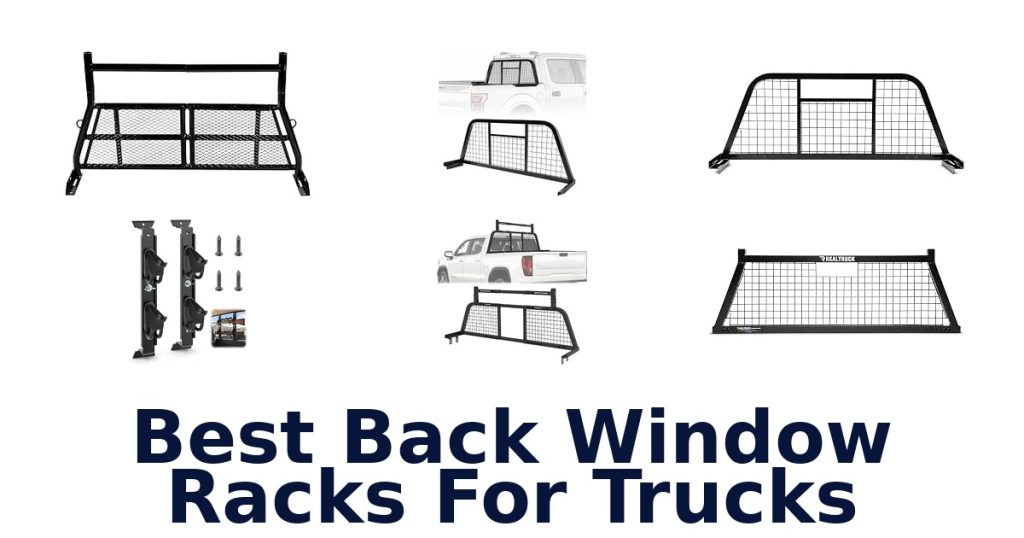 Best Back Window Racks For Trucks