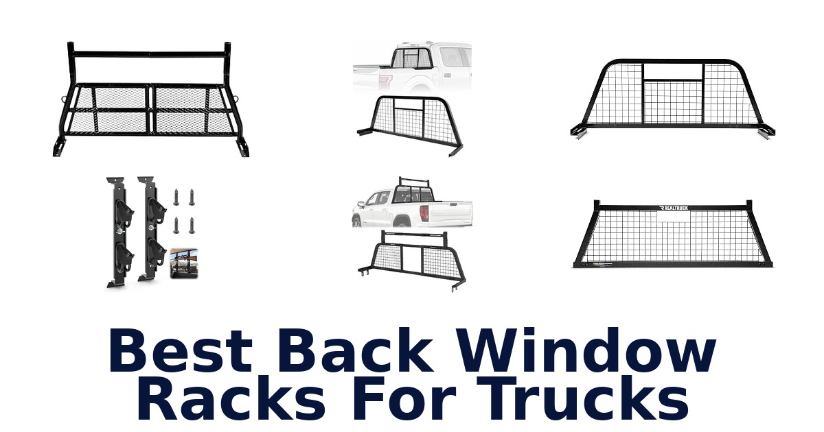 Best Back Window Racks For Trucks