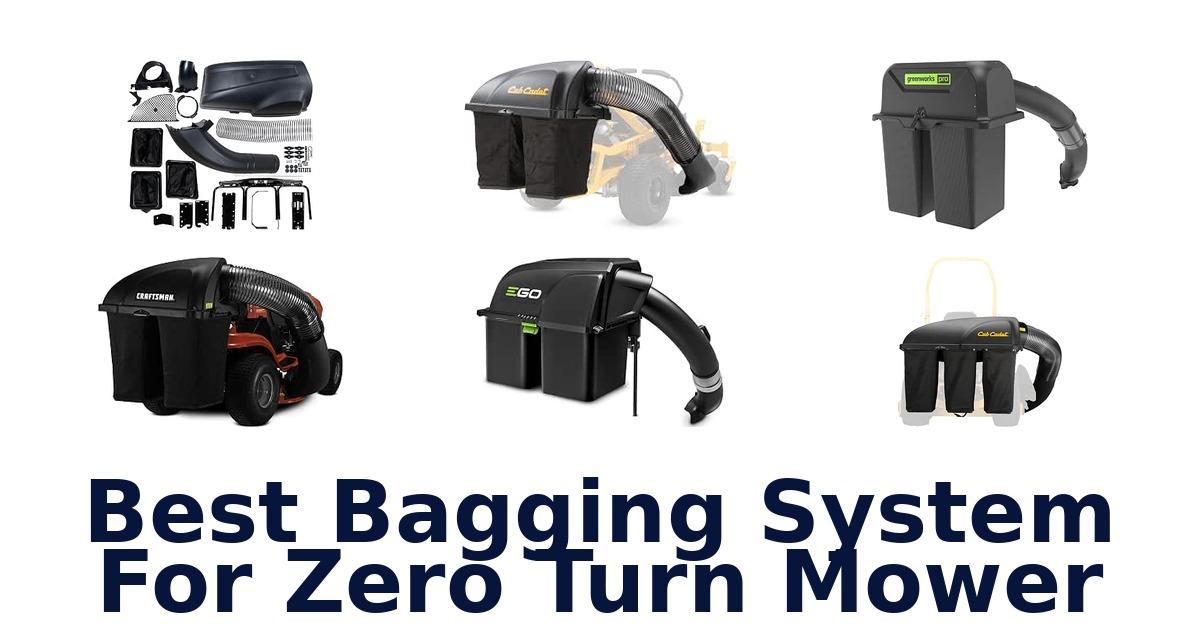 Best Bagging System For Zero Turn Mower