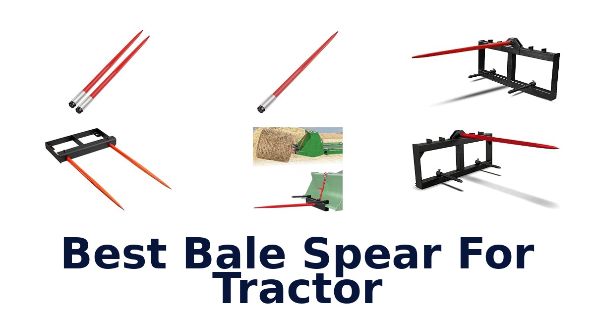 Best Bale Spear For Tractor
