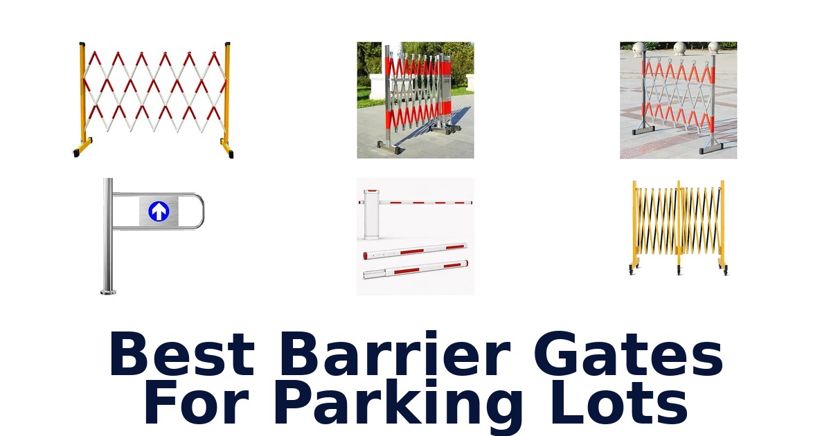 Best Barrier Gates For Parking Lots