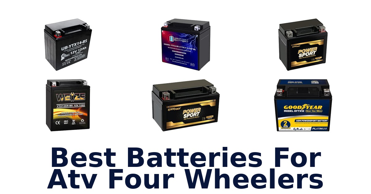 Best Batteries For Atv Four Wheelers