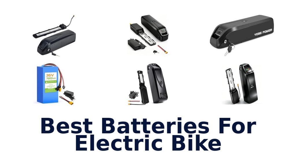 Best Batteries For Electric Bike