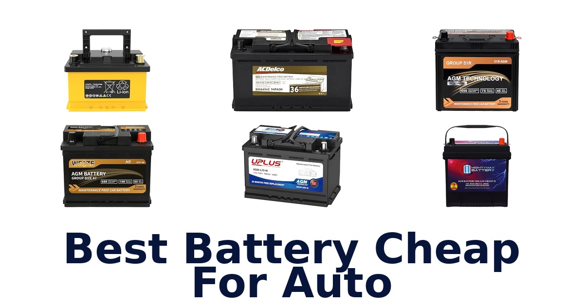 Best Battery Cheap For Auto