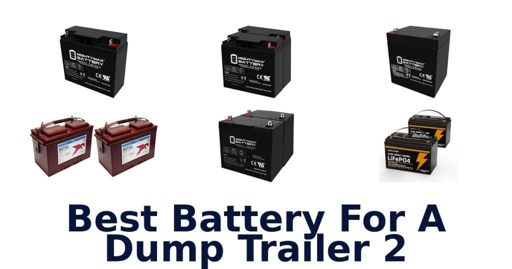 Best Battery For A Dump Trailer 2