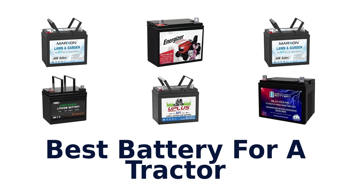 Best Battery For A Tractor