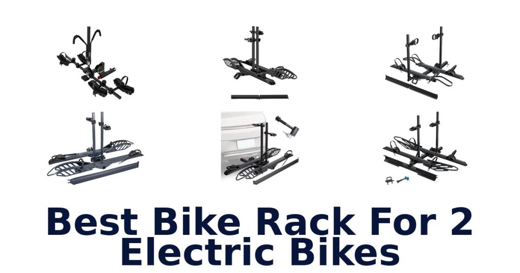 Best Bike Rack For 2 Electric Bikes