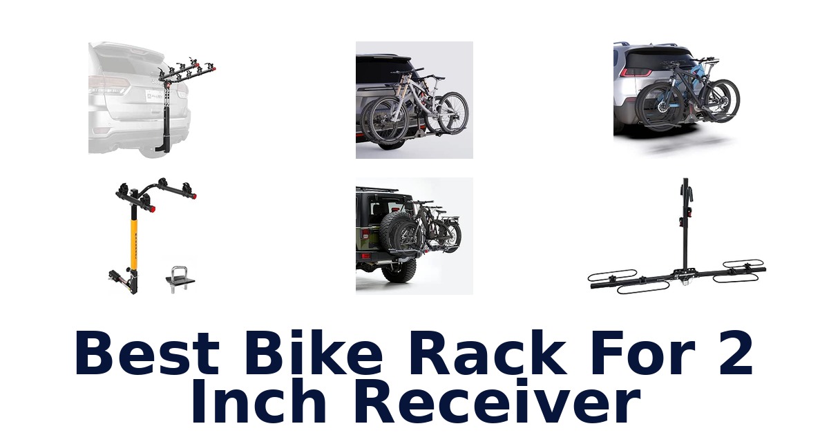 Best Bike Rack For 2 Inch Receiver