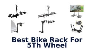 Best Bike Rack For 5Th Wheel