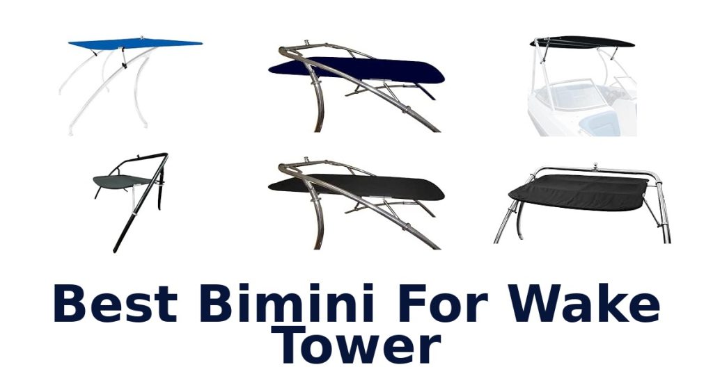 Best Bimini For Wake Tower