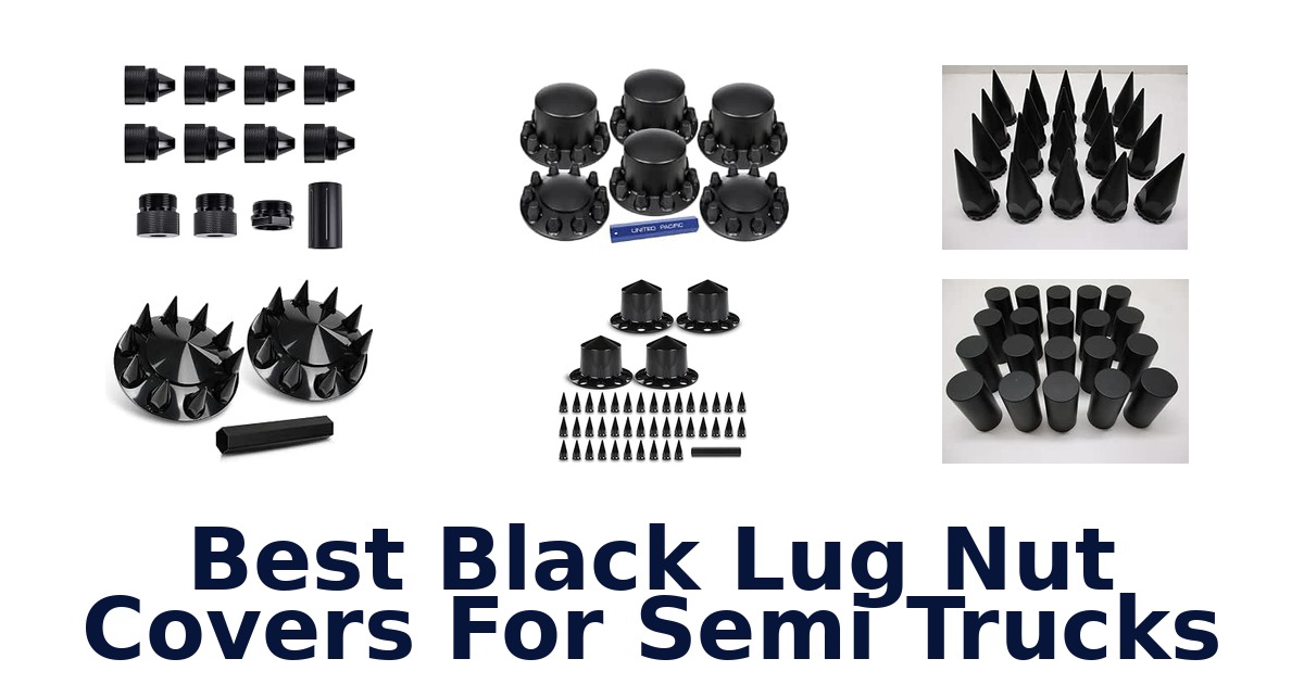 Best Black Lug Nut Covers For Semi Trucks