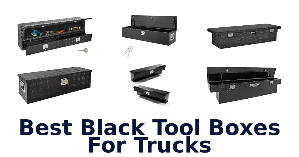 Best Black Tool Boxes For Trucks