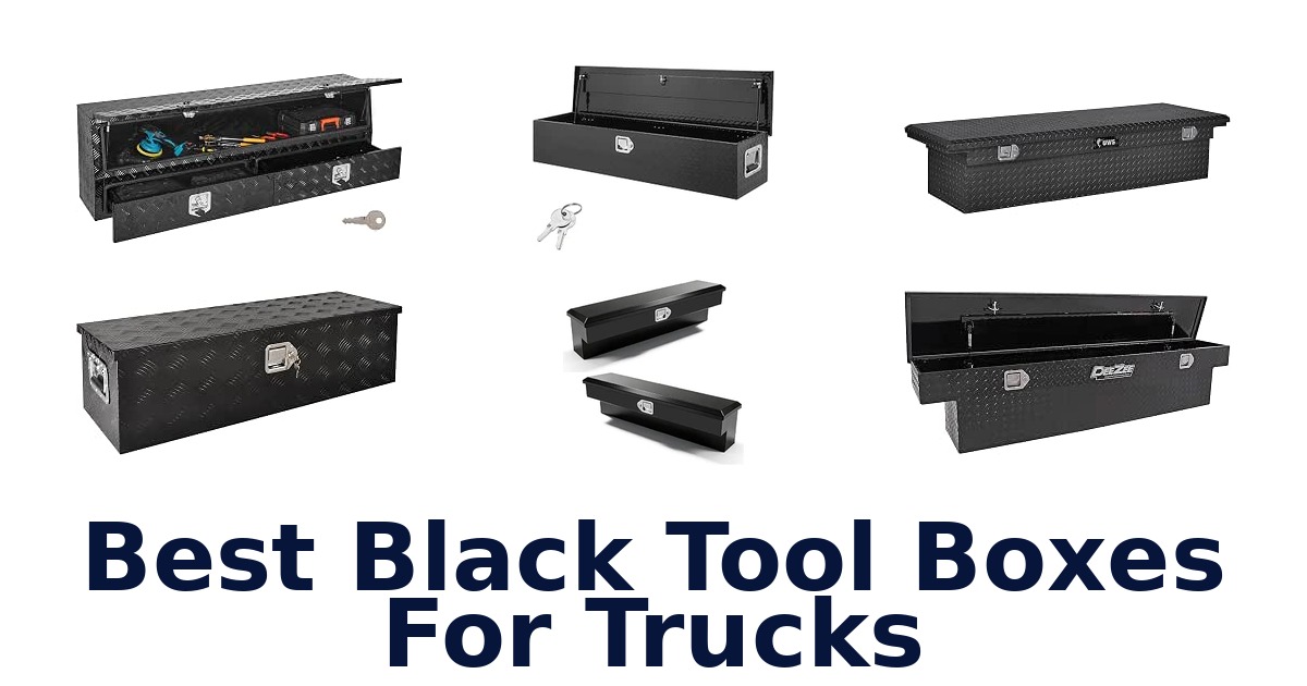 Best Black Tool Boxes For Trucks