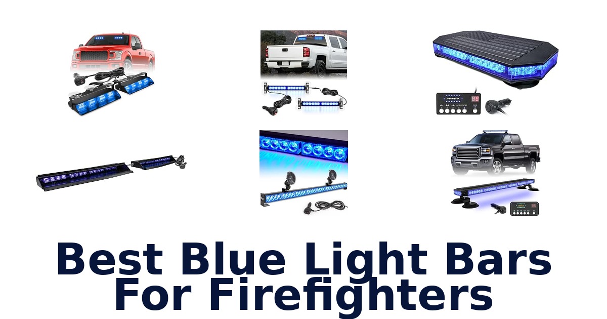 Best Blue Light Bars For Firefighters