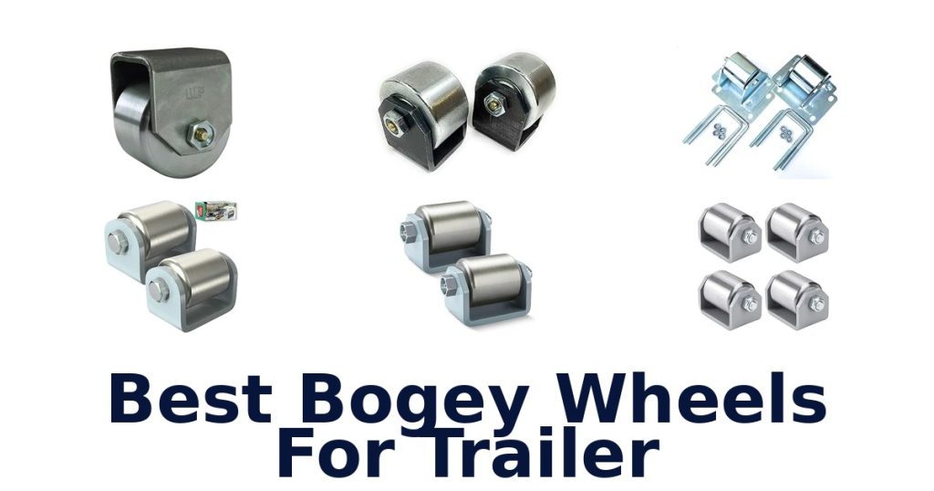 Best Bogey Wheels For Trailer