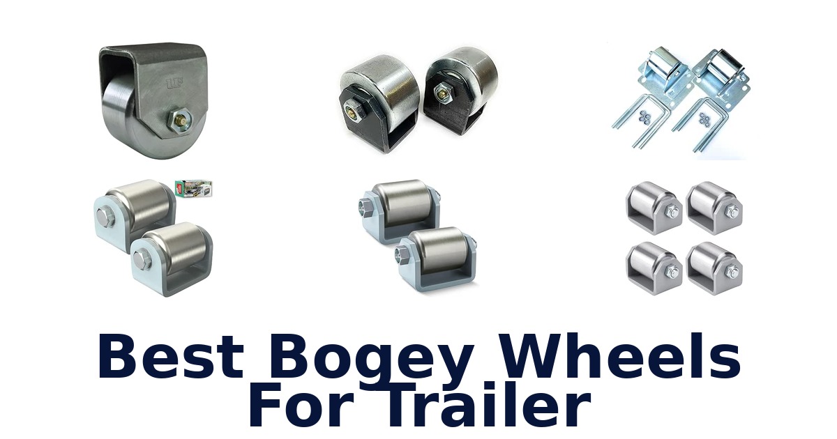 Best Bogey Wheels For Trailer