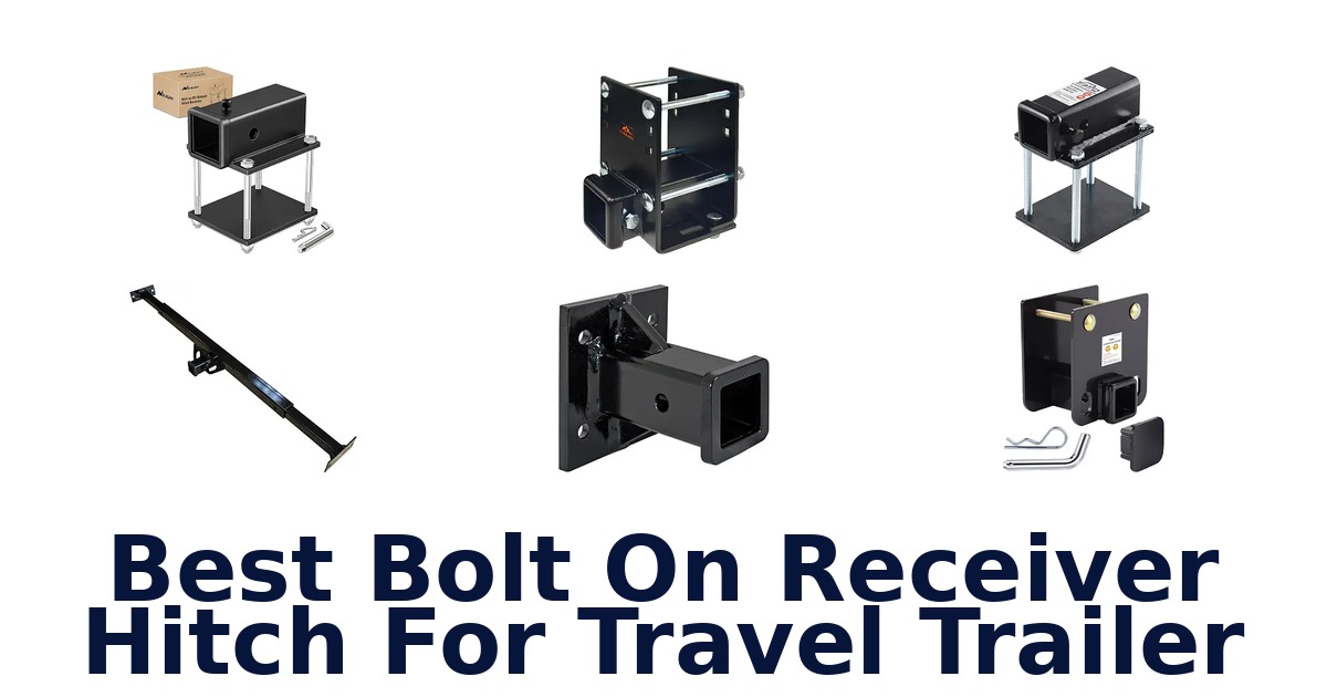 Best Bolt On Receiver Hitch For Travel Trailer