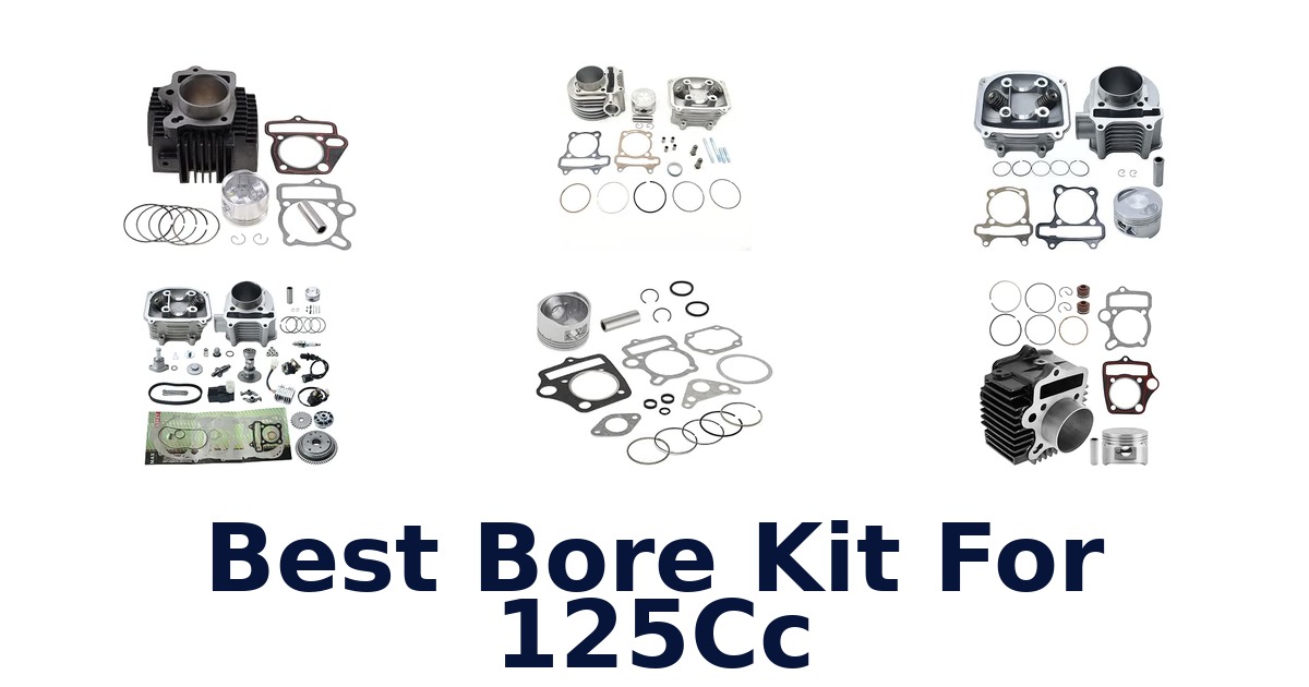 Best Bore Kit For 125Cc