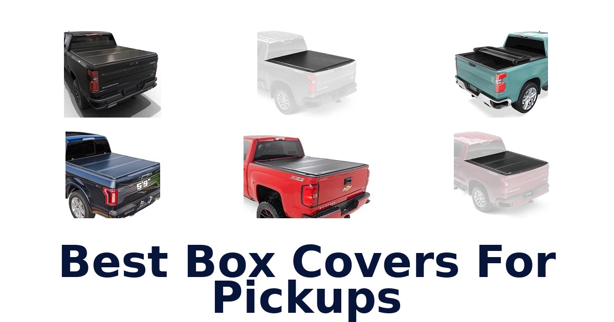 Best Box Covers For Pickups